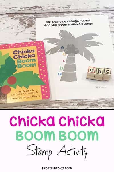 text that says Chicka Chicka Boom Boom Stamp Activity above the text is an image of the book Chicka Chicka Boom Boom and the printable with a, b, and c stamps for kids