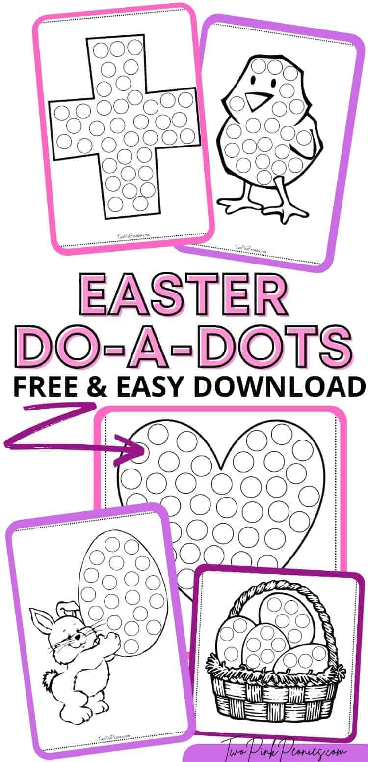Text that says Easter Do-a-Dots free and easy download. Around the text are mock ups of the Easter themed dot marker printables. 
