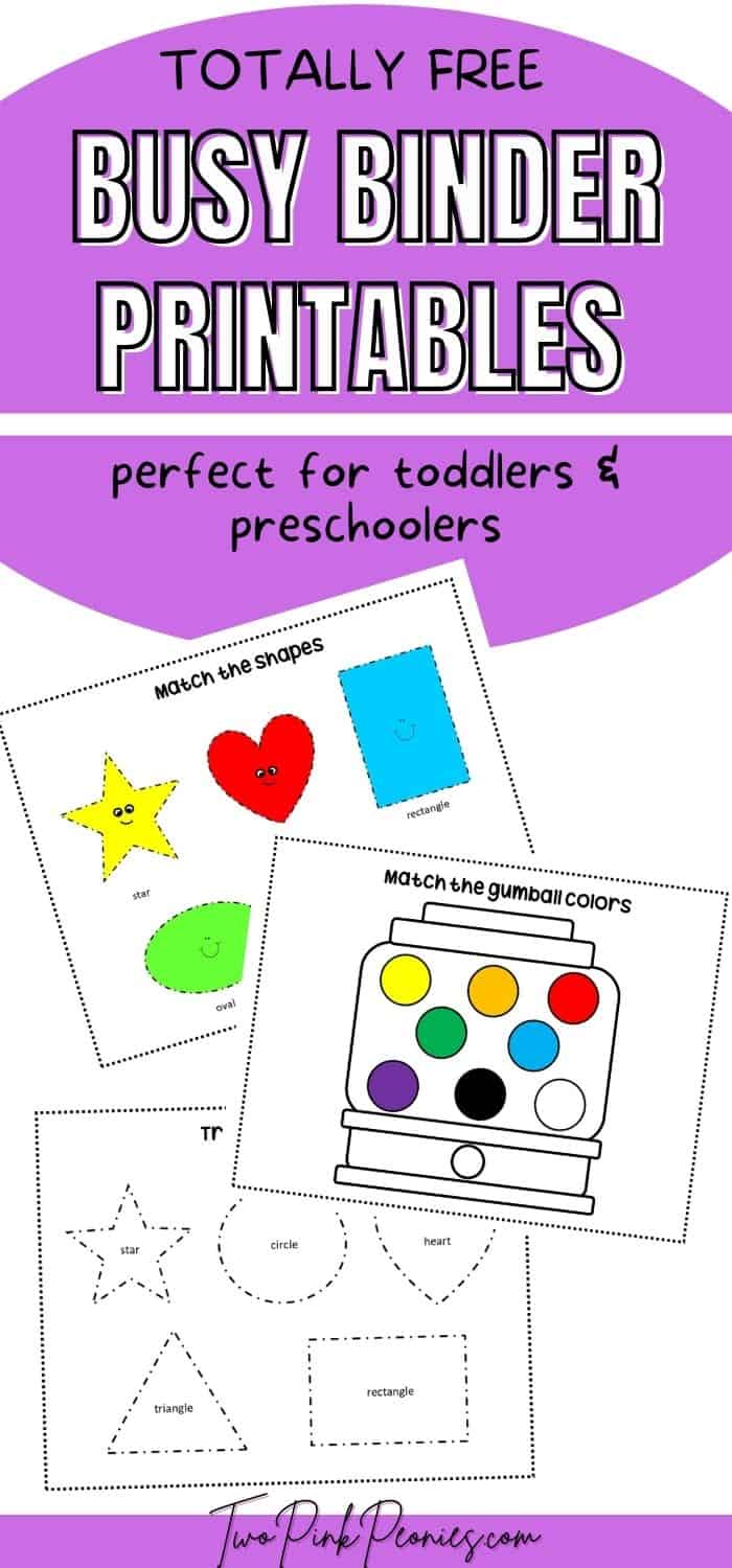 Text that says totally Free Busy Binder Printables perfect for toddlers and preschoolers. Below are mock ups of the busy binder pages. 