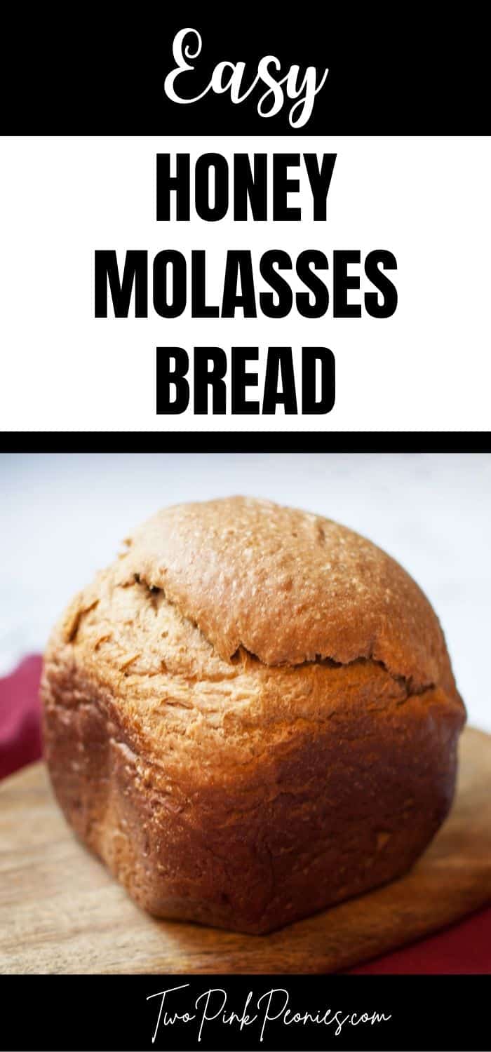 image with text that says easy honey molasses bread and an image of a loaf of bread beneath it