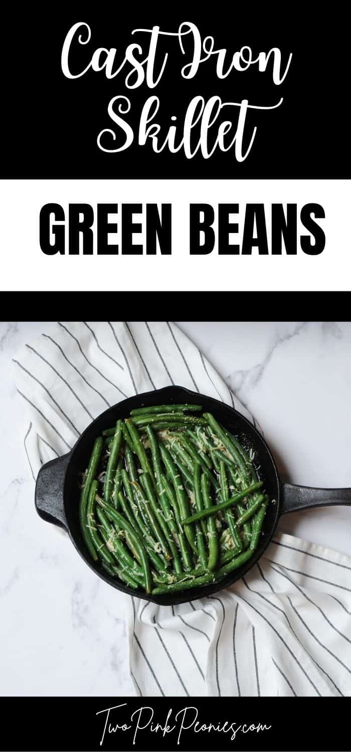 image with text that says cast iron skillet green beans and an image of green beans in a cast iron skillet
