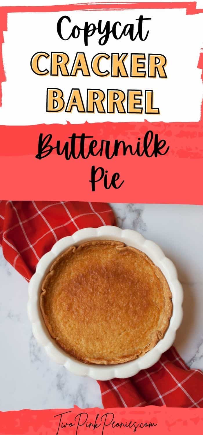 image with text that says copycat Cracker Barrel buttermilk pie and an image of the pie below it